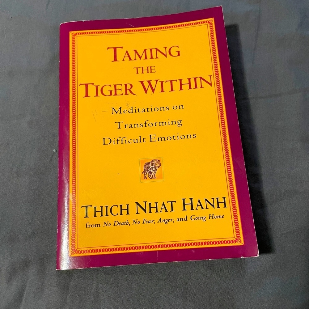 Taming the Tiger Within Author Thich Nhat  Hanh